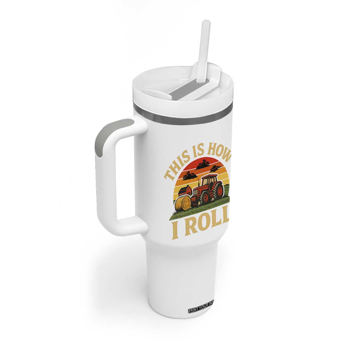 Funny Farming Tractor Tumbler With Handle This Is How I Roll Farmer TS14 Print Your Wear
