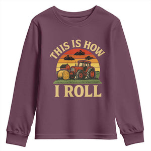 Funny Farming Tractor Youth Sweatshirt This Is How I Roll Farmer TS14 Maroon Print Your Wear