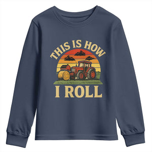 Funny Farming Tractor Youth Sweatshirt This Is How I Roll Farmer TS14 Navy Print Your Wear