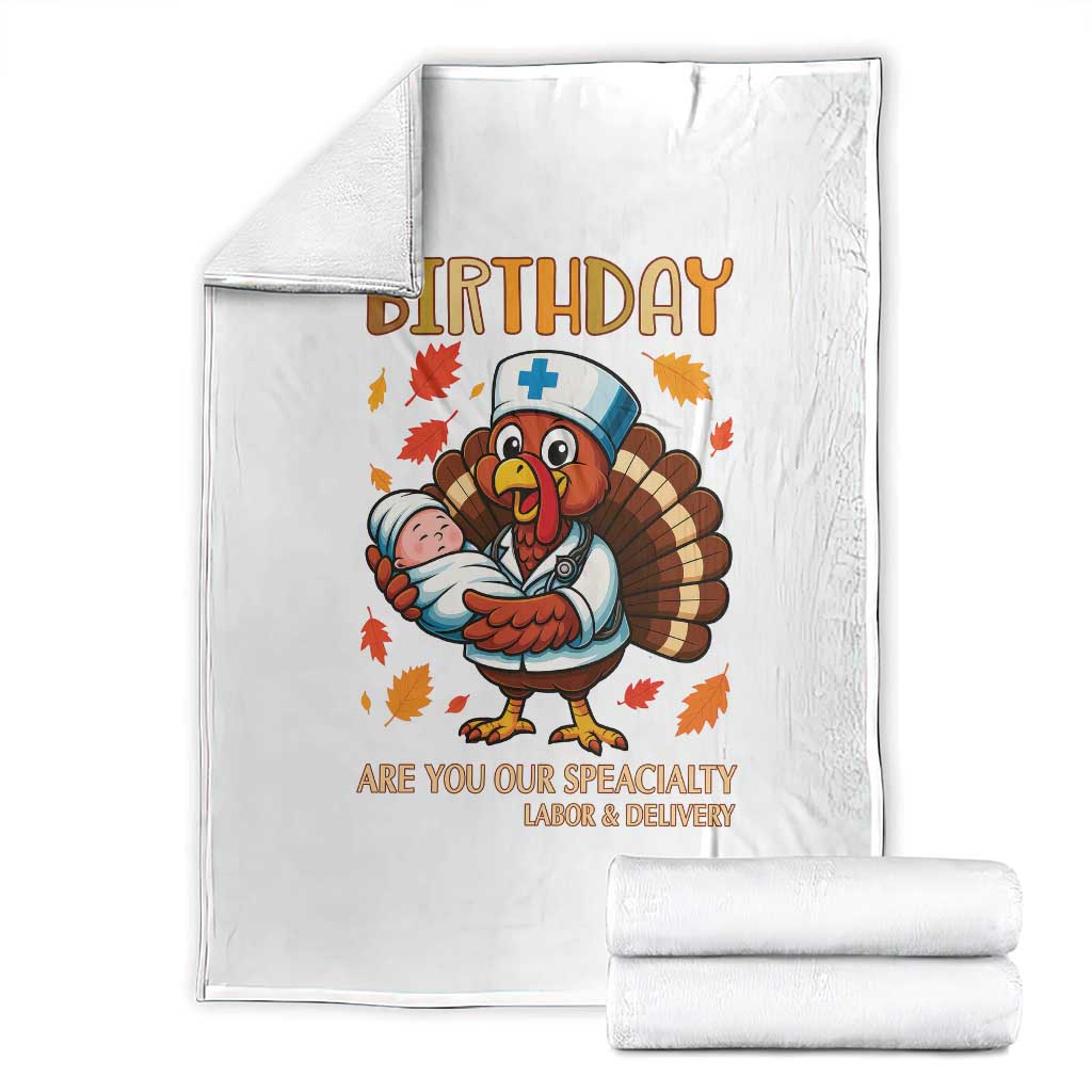 Thanksgiving Turkey Nurse Throw Blanket Labor and Delivery Birthday Specialty TS14 White Print Your Wear