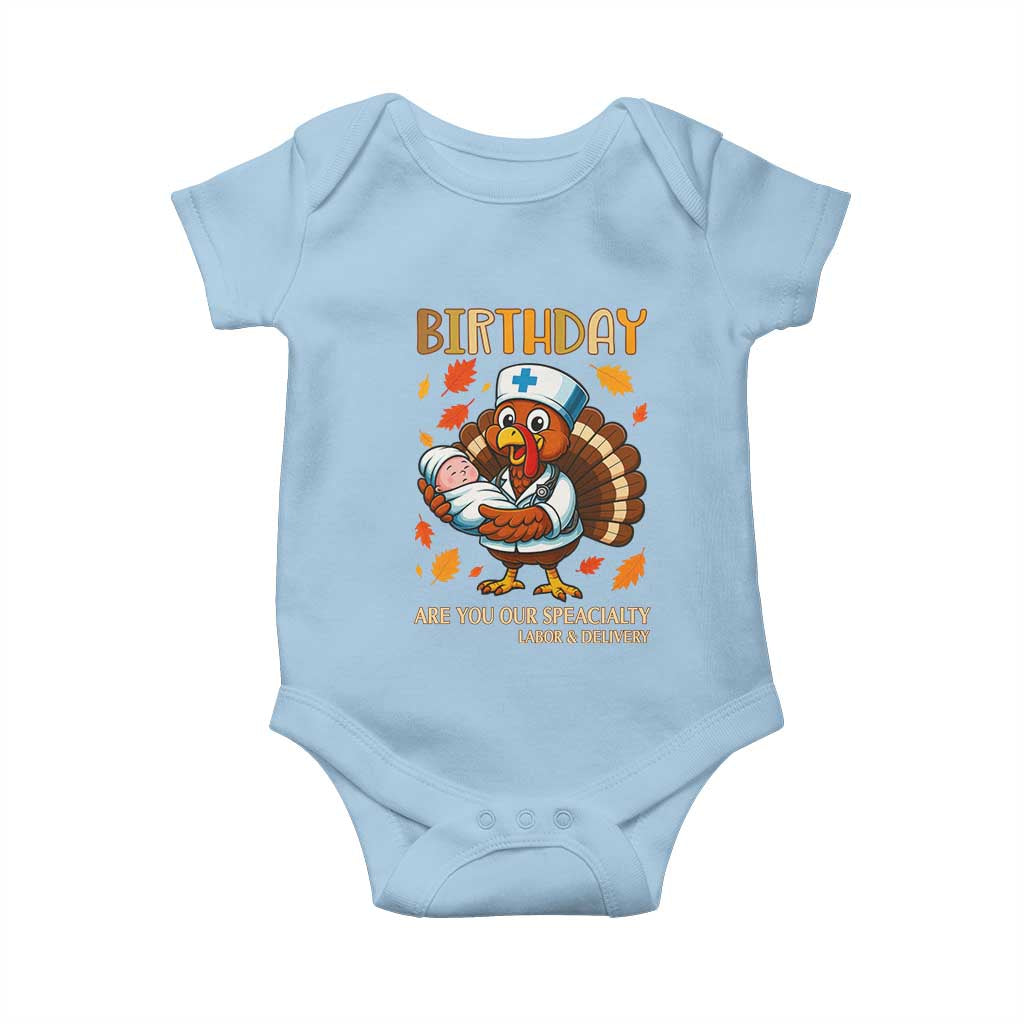 Thanksgiving Turkey Nurse Baby Onesie Labor and Delivery Birthday Specialty TS14 Light Blue Print Your Wear