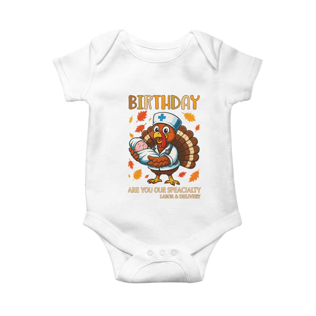 Thanksgiving Turkey Nurse Baby Onesie Labor and Delivery Birthday Specialty TS14 White Print Your Wear