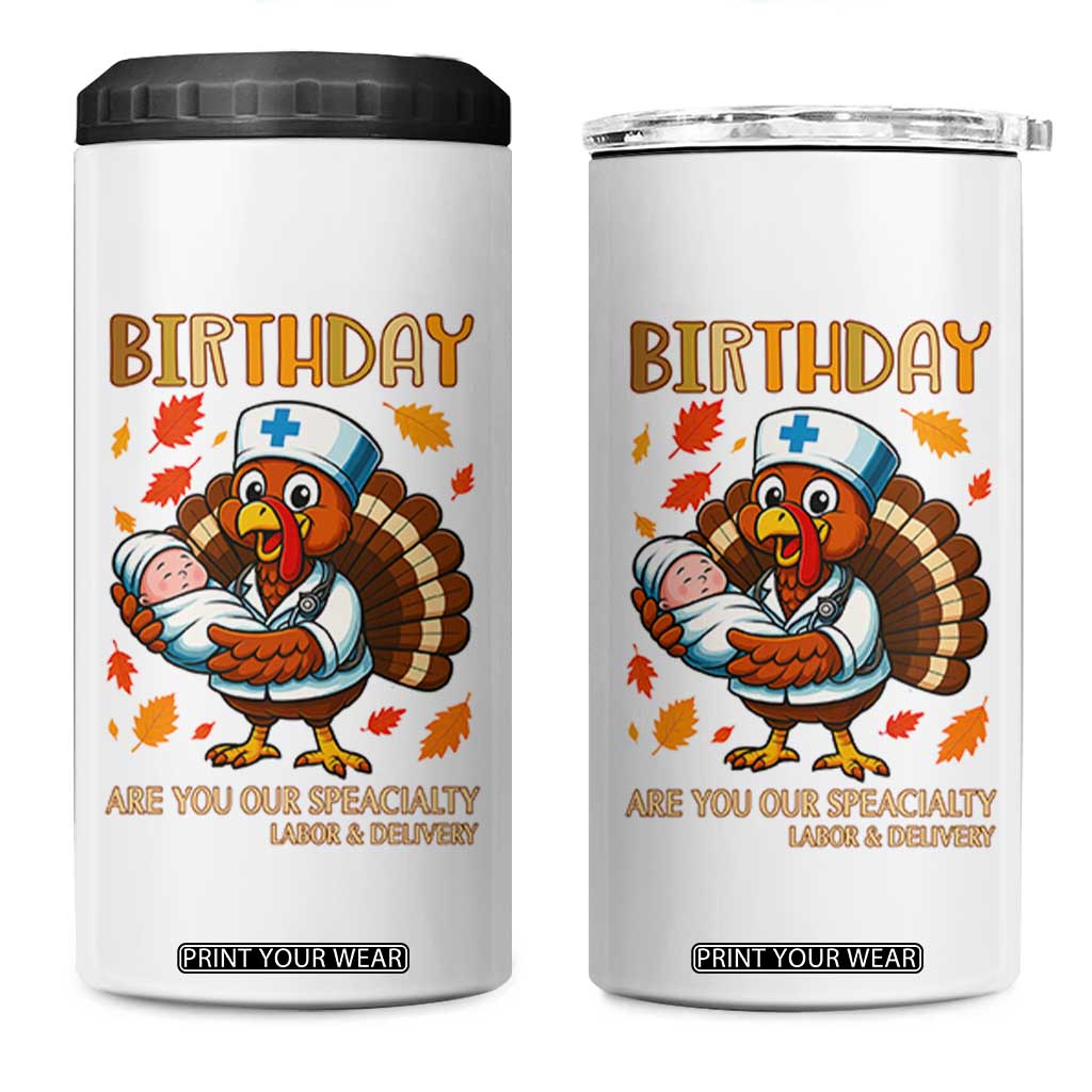 Thanksgiving Turkey Nurse 4 in 1 Can Cooler Tumbler Labor and Delivery Birthday Specialty TS14 One Size: 16 oz White Print Your Wear
