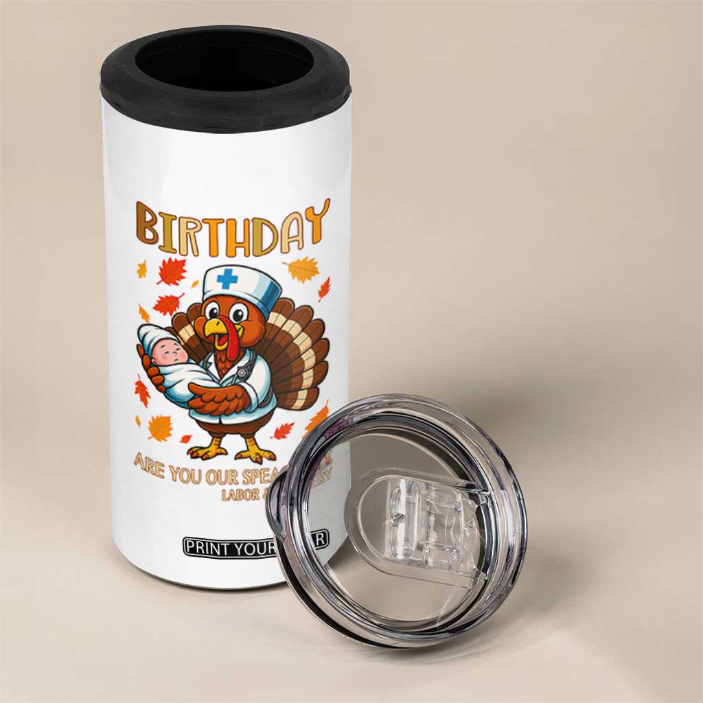 Thanksgiving Turkey Nurse 4 in 1 Can Cooler Tumbler Labor and Delivery Birthday Specialty TS14 Print Your Wear