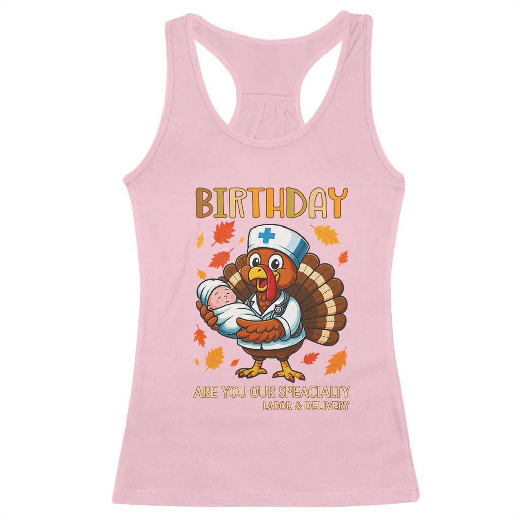 Thanksgiving Turkey Nurse Racerback Tank Top Labor and Delivery Birthday Specialty TS14 Light Pink Print Your Wear