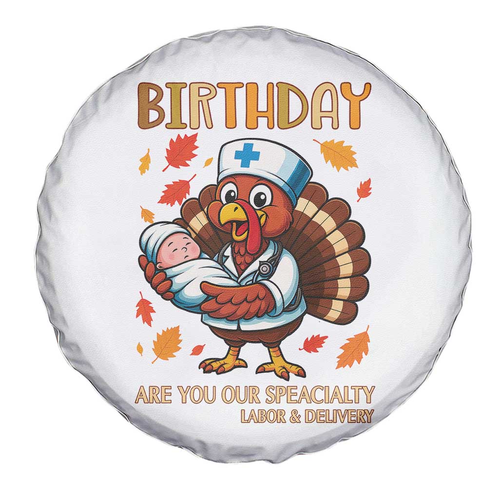 Thanksgiving Turkey Nurse Spare Tire Cover Labor and Delivery Birthday Specialty TS14 Print Your Wear