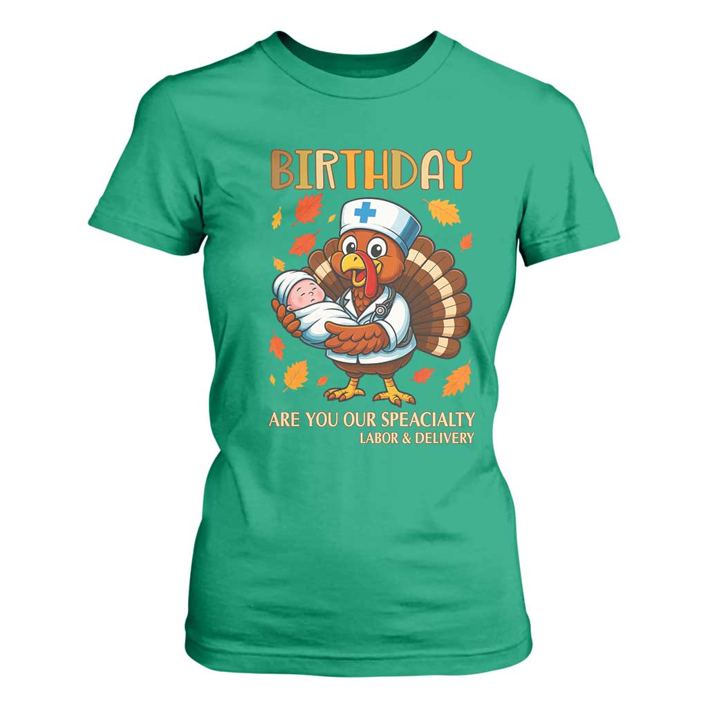 Thanksgiving Turkey Nurse T Shirt For Women Labor and Delivery Birthday Specialty TS14 Irish Green Print Your Wear