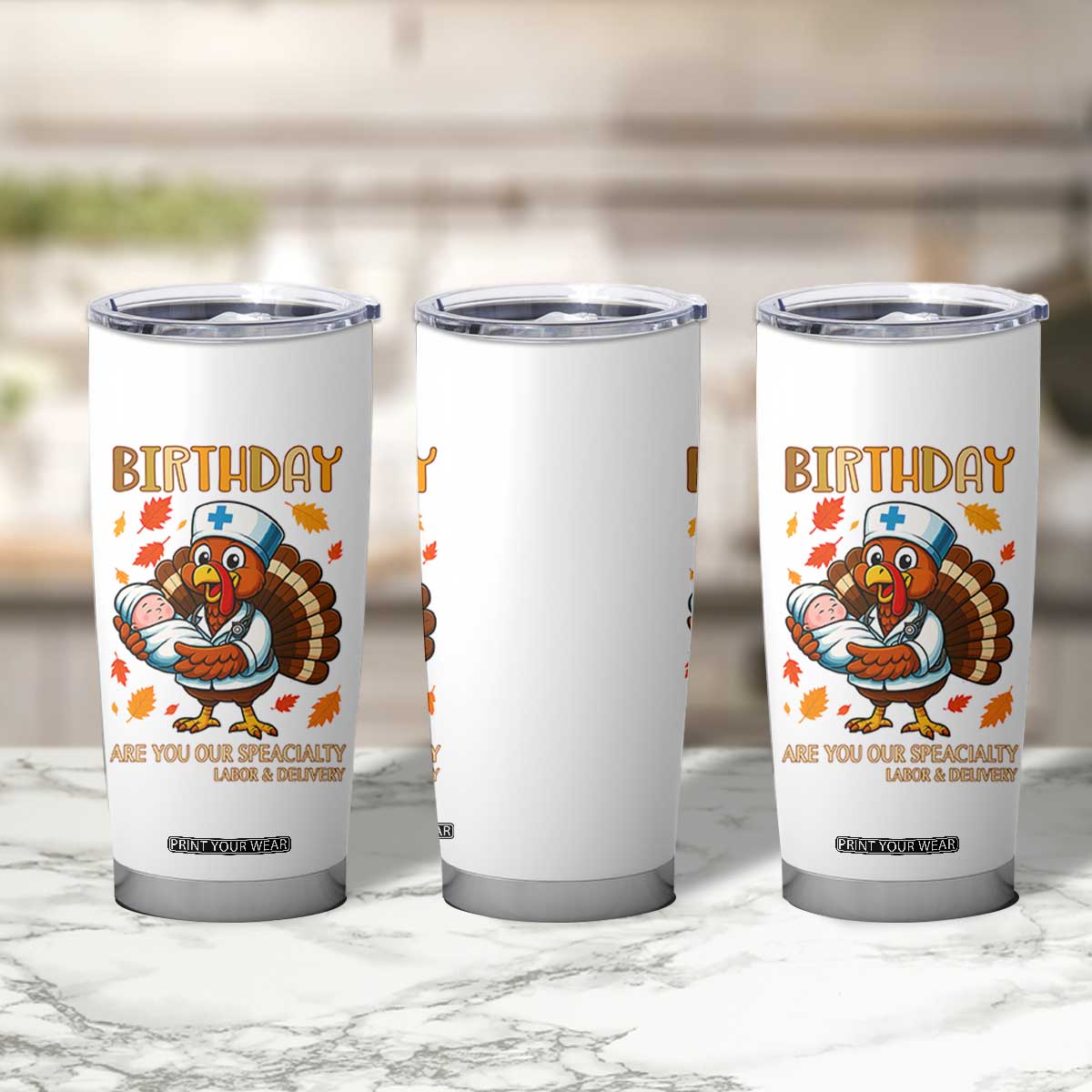Thanksgiving Turkey Nurse Tumbler Cup Labor and Delivery Birthday Specialty TS14 Print Your Wear