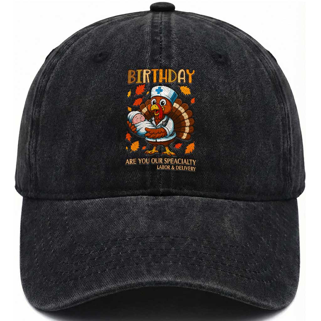 Thanksgiving Turkey Nurse Washed Cotton Baseball Cap Labor and Delivery Birthday Specialty TS14 Washed Cap Universal Fit Black Print Your Wear