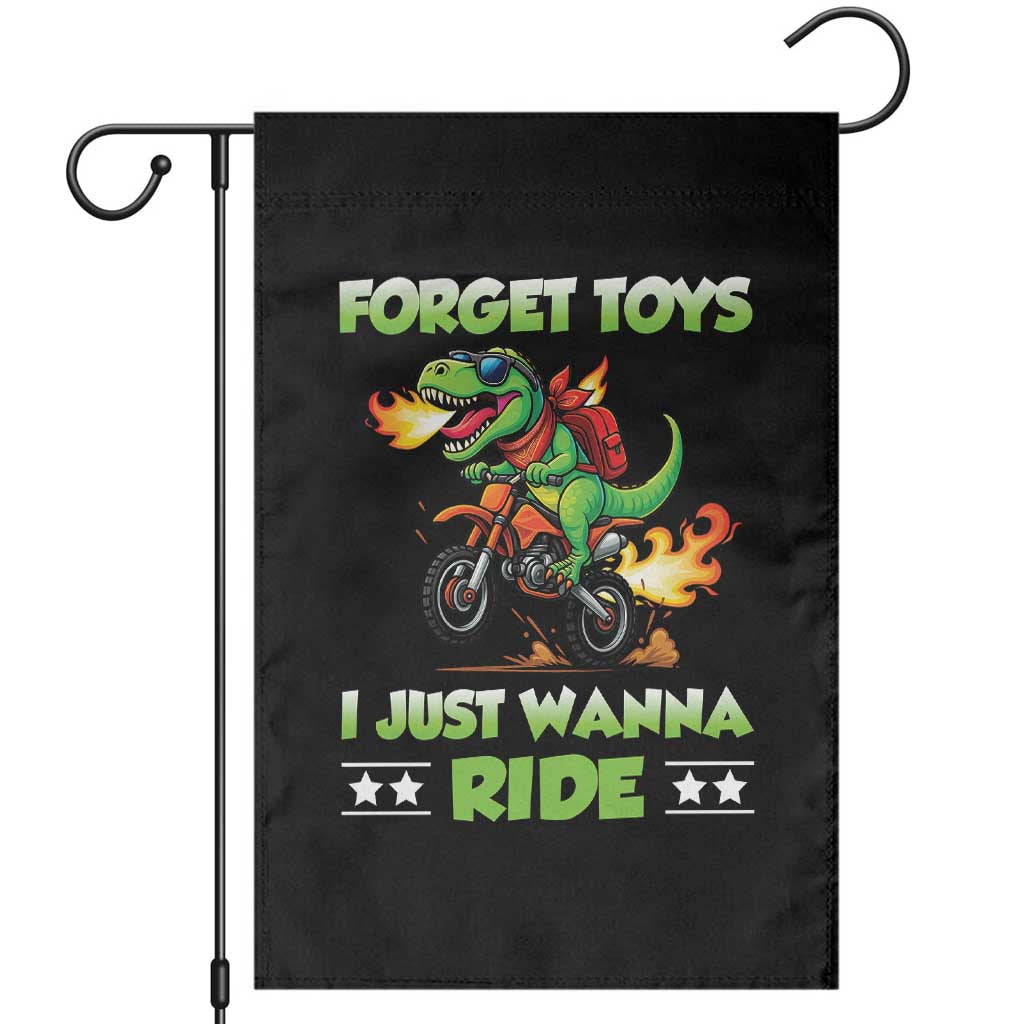 Motocross Dirt Bike Boys Garden Flag Forget Toys I Just Wanna Ride TS14 Black Print Your Wear
