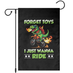 Motocross Dirt Bike Boys Garden Flag Forget Toys I Just Wanna Ride TS14 Black Print Your Wear