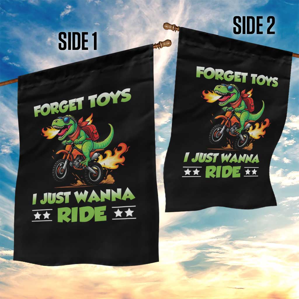 Motocross Dirt Bike Boys Garden Flag Forget Toys I Just Wanna Ride TS14 Print Your Wear