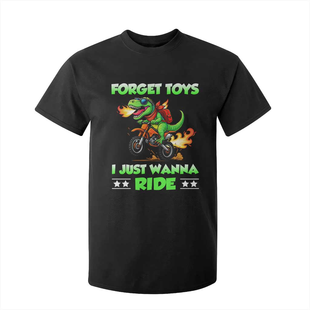 Motocross Dirt Bike Boys T Shirt For Kid Forget Toys I Just Wanna Ride TS14 Black Print Your Wear