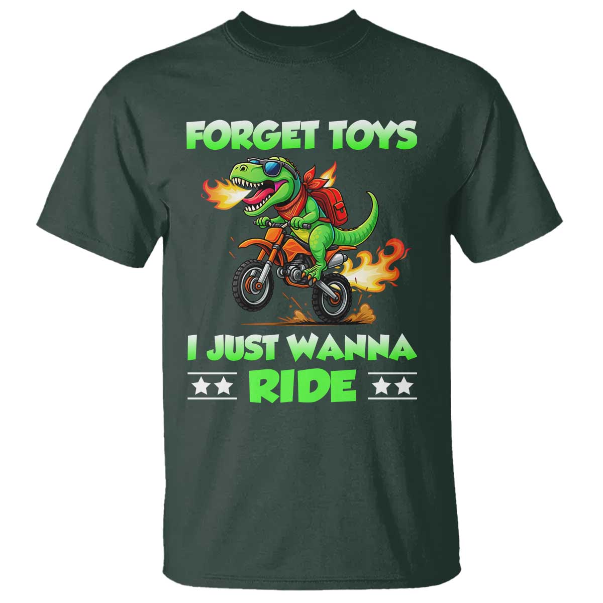Motocross Dirt Bike Boys T Shirt Forget Toys I Just Wanna Ride TS14 Dark Forest Green Print Your Wear
