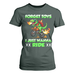 Motocross Dirt Bike Boys T Shirt For Women Forget Toys I Just Wanna Ride TS14 Dark Forest Green Print Your Wear