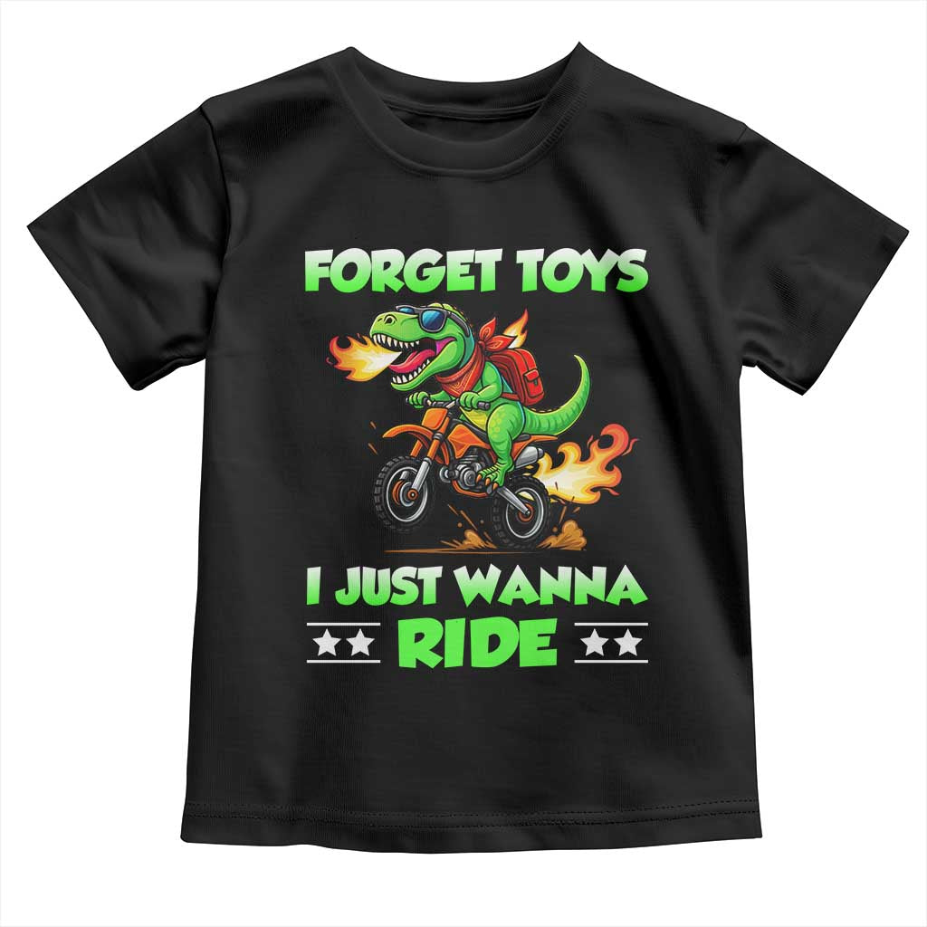 Motocross Dirt Bike Boys Toddler T Shirt Forget Toys I Just Wanna Ride TS14 Black Print Your Wear