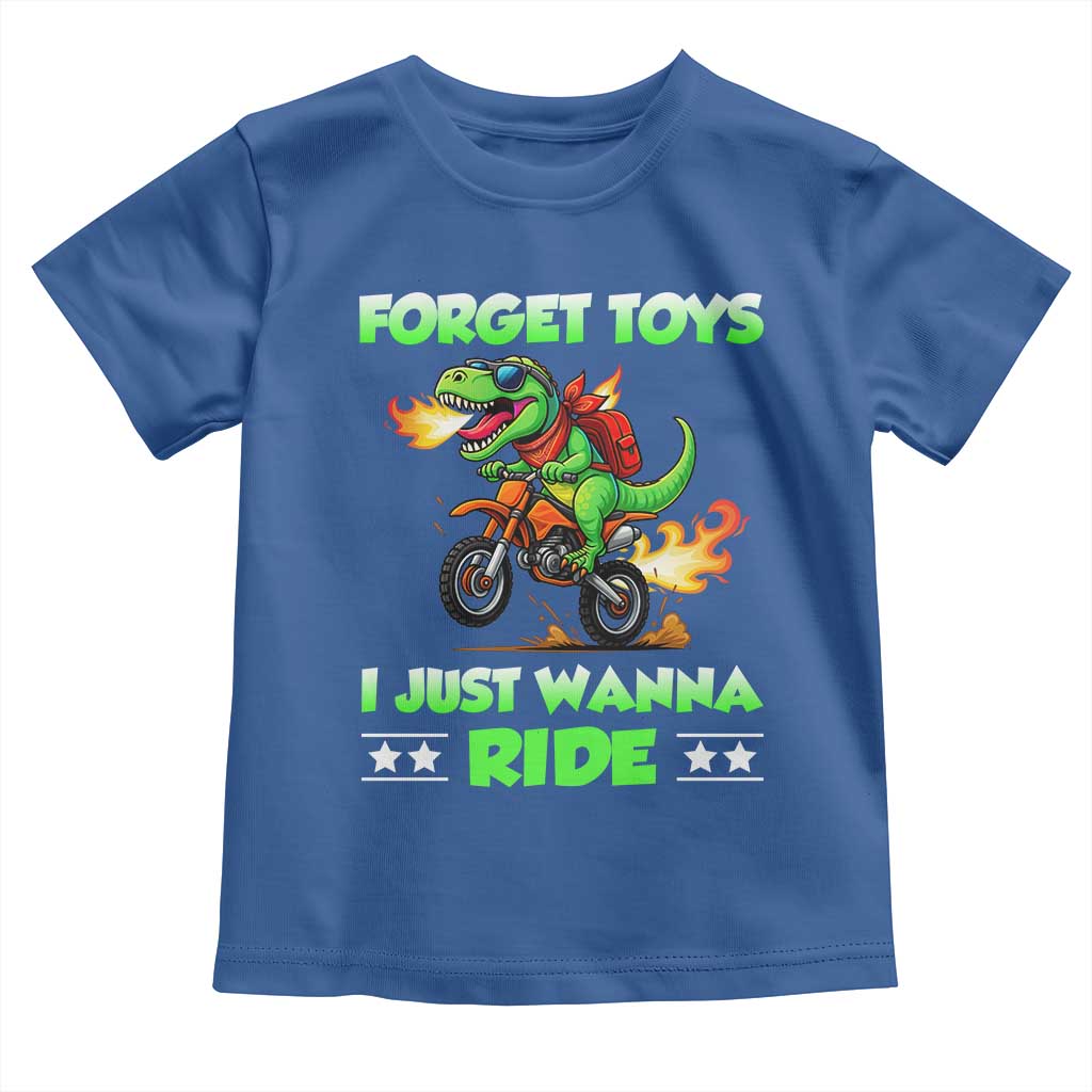 Motocross Dirt Bike Boys Toddler T Shirt Forget Toys I Just Wanna Ride TS14 Royal Blue Print Your Wear