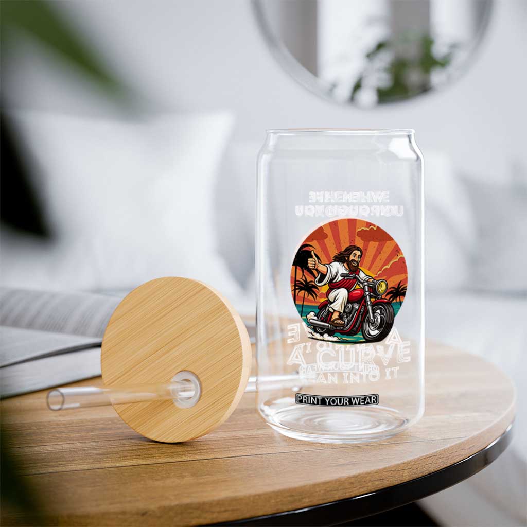 Funny Jesus Christian Motorcycle Glass Can When Life Throws You A Curve Lean Into It TS14 Print Your Wear