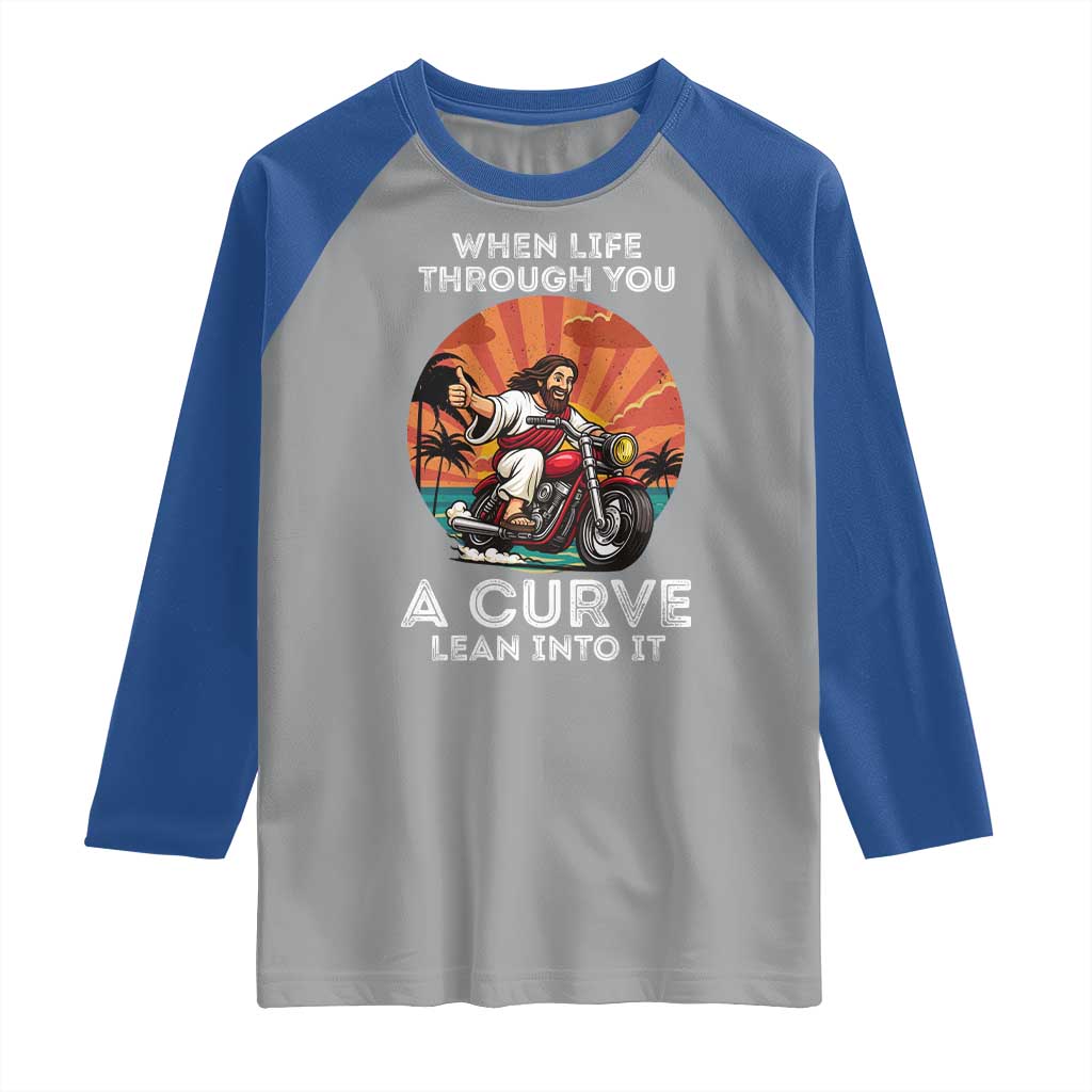 Funny Jesus Christian Motorcycle Raglan Shirt When Life Throws You A Curve Lean Into It TS14 Sport Gray Royal Print Your Wear