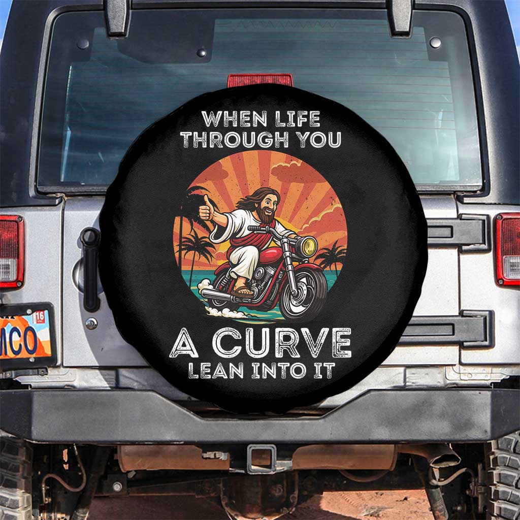 Funny Jesus Christian Motorcycle Spare Tire Cover When Life Throws You A Curve Lean Into It TS14 No hole Black Print Your Wear