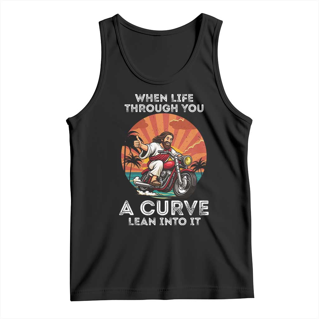 Funny Jesus Christian Motorcycle Tank Top When Life Throws You A Curve Lean Into It TS14 Black Print Your Wear