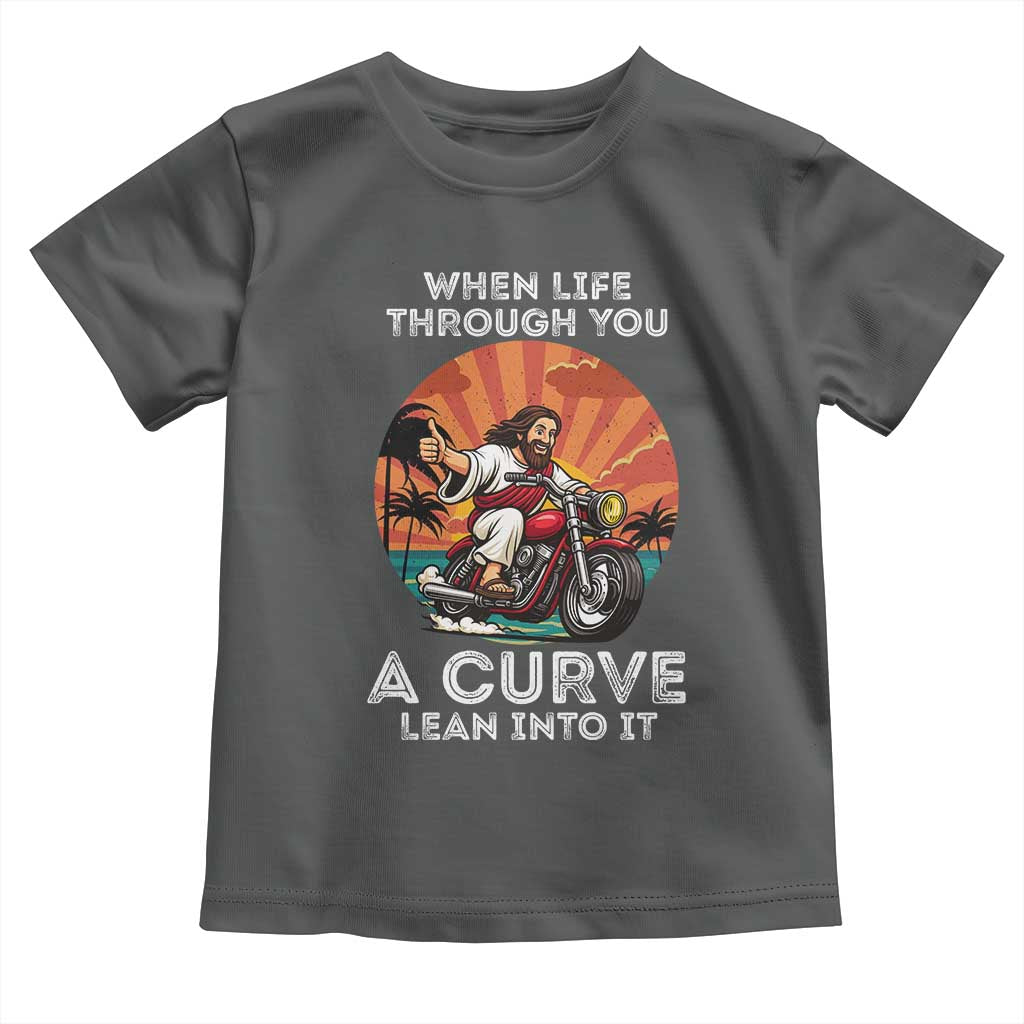 Funny Jesus Christian Motorcycle Toddler T Shirt When Life Throws You A Curve Lean Into It TS14 Dark Heather Print Your Wear