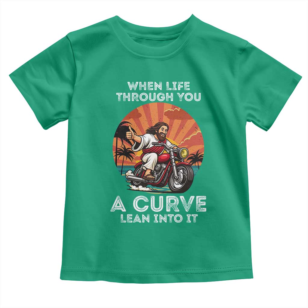 Funny Jesus Christian Motorcycle Toddler T Shirt When Life Throws You A Curve Lean Into It TS14 Irish Green Print Your Wear