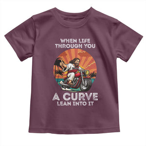 Funny Jesus Christian Motorcycle Toddler T Shirt When Life Throws You A Curve Lean Into It TS14 Maroon Print Your Wear