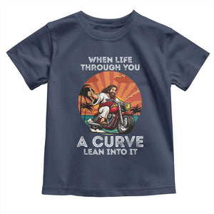 Funny Jesus Christian Motorcycle Toddler T Shirt When Life Throws You A Curve Lean Into It TS14 Navy Print Your Wear