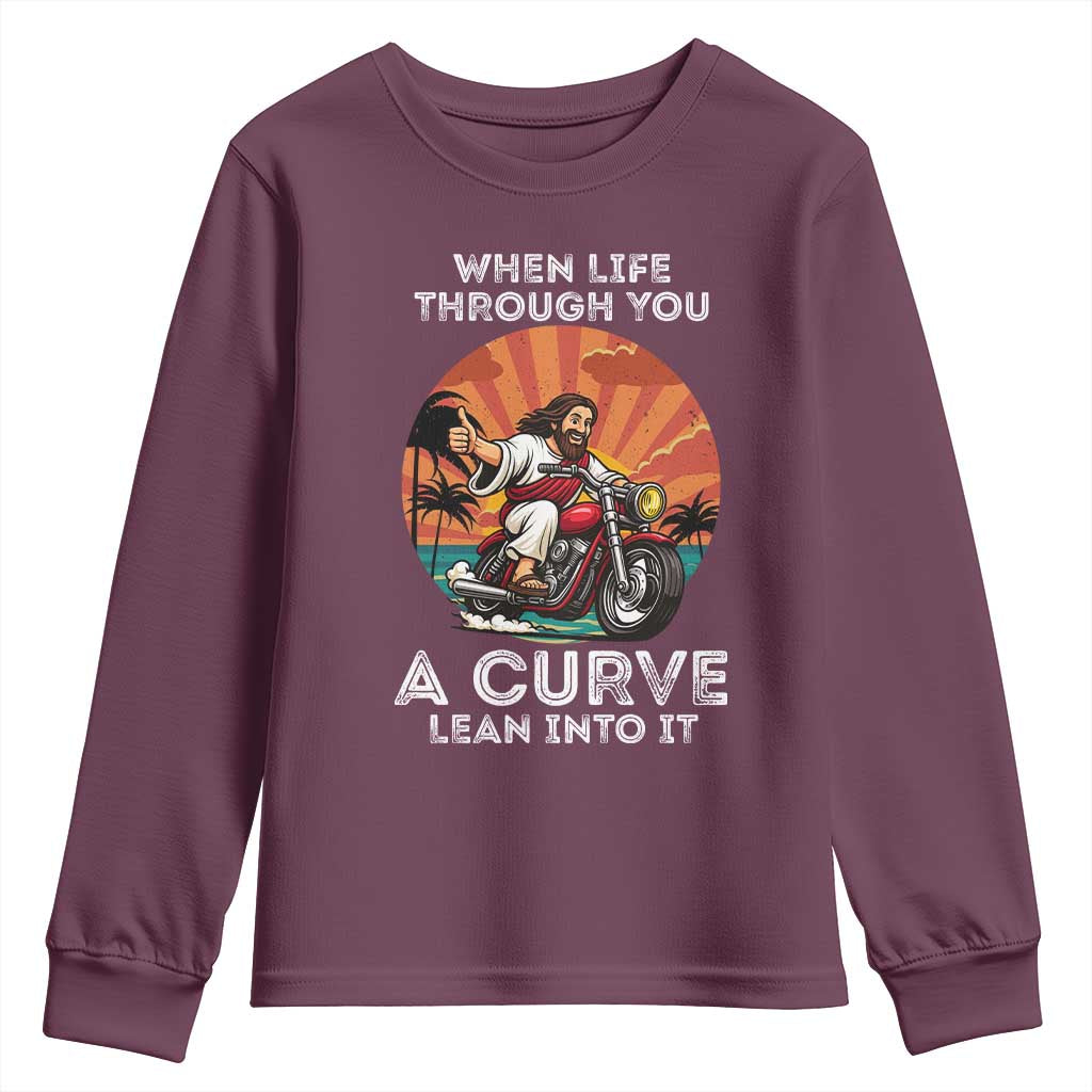 Funny Jesus Christian Motorcycle Youth Sweatshirt When Life Throws You A Curve Lean Into It TS14 Maroon Print Your Wear