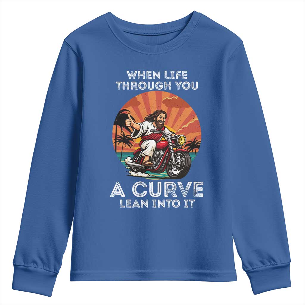 Funny Jesus Christian Motorcycle Youth Sweatshirt When Life Throws You A Curve Lean Into It TS14 Royal Blue Print Your Wear