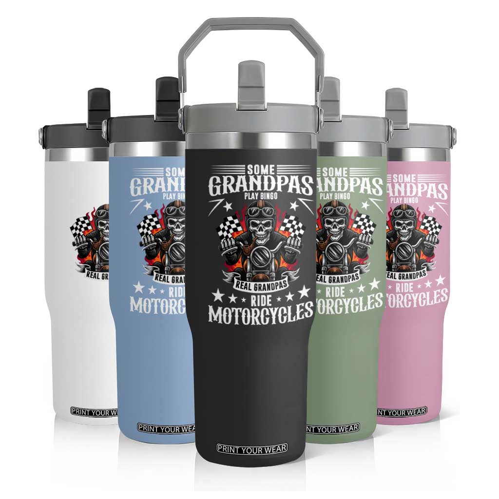 Funny Grandpa Biker Flip Straw Tumbler Some Grandpas Play Bingo Real Grandpas Ride Motorcycles TS14 Print Your Wear