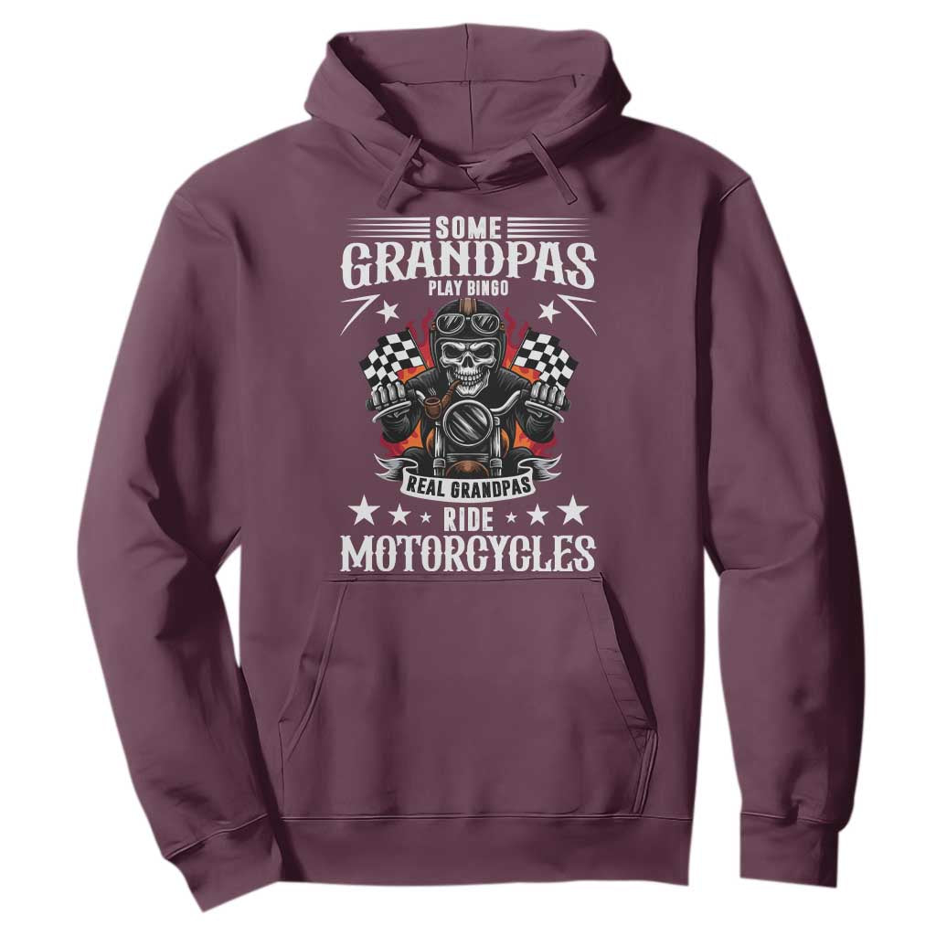 Funny Grandpa Biker Hoodie Some Grandpas Play Bingo Real Grandpas Ride Motorcycles TS14 Maroon Print Your Wear