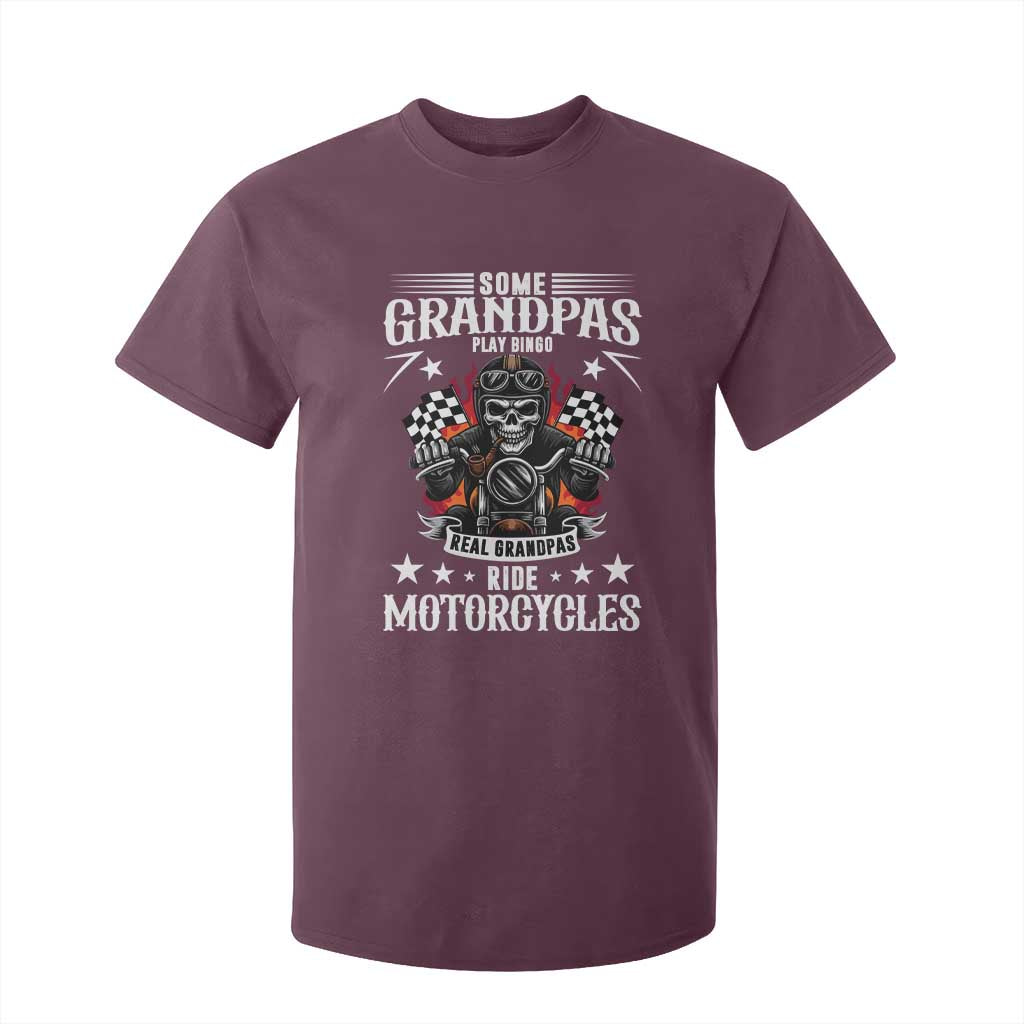 Funny Grandpa Biker T Shirt For Kid Some Grandpas Play Bingo Real Grandpas Ride Motorcycles TS14 Maroon Print Your Wear