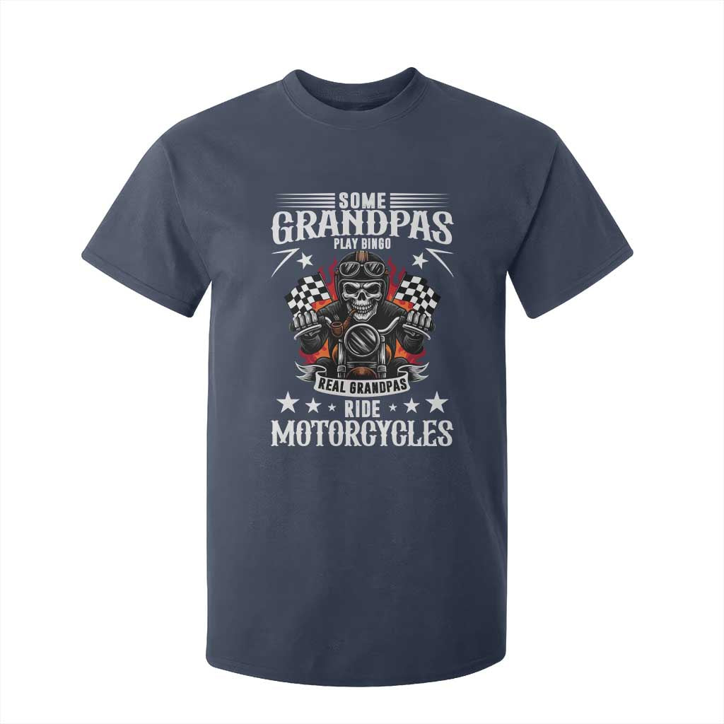 Funny Grandpa Biker T Shirt For Kid Some Grandpas Play Bingo Real Grandpas Ride Motorcycles TS14 Navy Print Your Wear