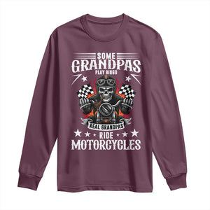Funny Grandpa Biker Long Sleeve Shirt Some Grandpas Play Bingo Real Grandpas Ride Motorcycles TS14 Maroon Print Your Wear