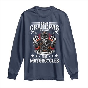Funny Grandpa Biker Long Sleeve Shirt Some Grandpas Play Bingo Real Grandpas Ride Motorcycles TS14 Navy Print Your Wear
