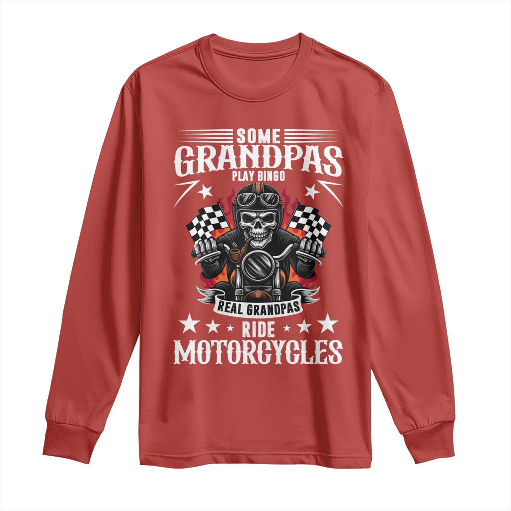 Funny Grandpa Biker Long Sleeve Shirt Some Grandpas Play Bingo Real Grandpas Ride Motorcycles TS14 Red Print Your Wear