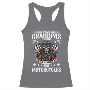 Funny Grandpa Biker Racerback Tank Top Some Grandpas Play Bingo Real Grandpas Ride Motorcycles TS14 Charcoal Print Your Wear