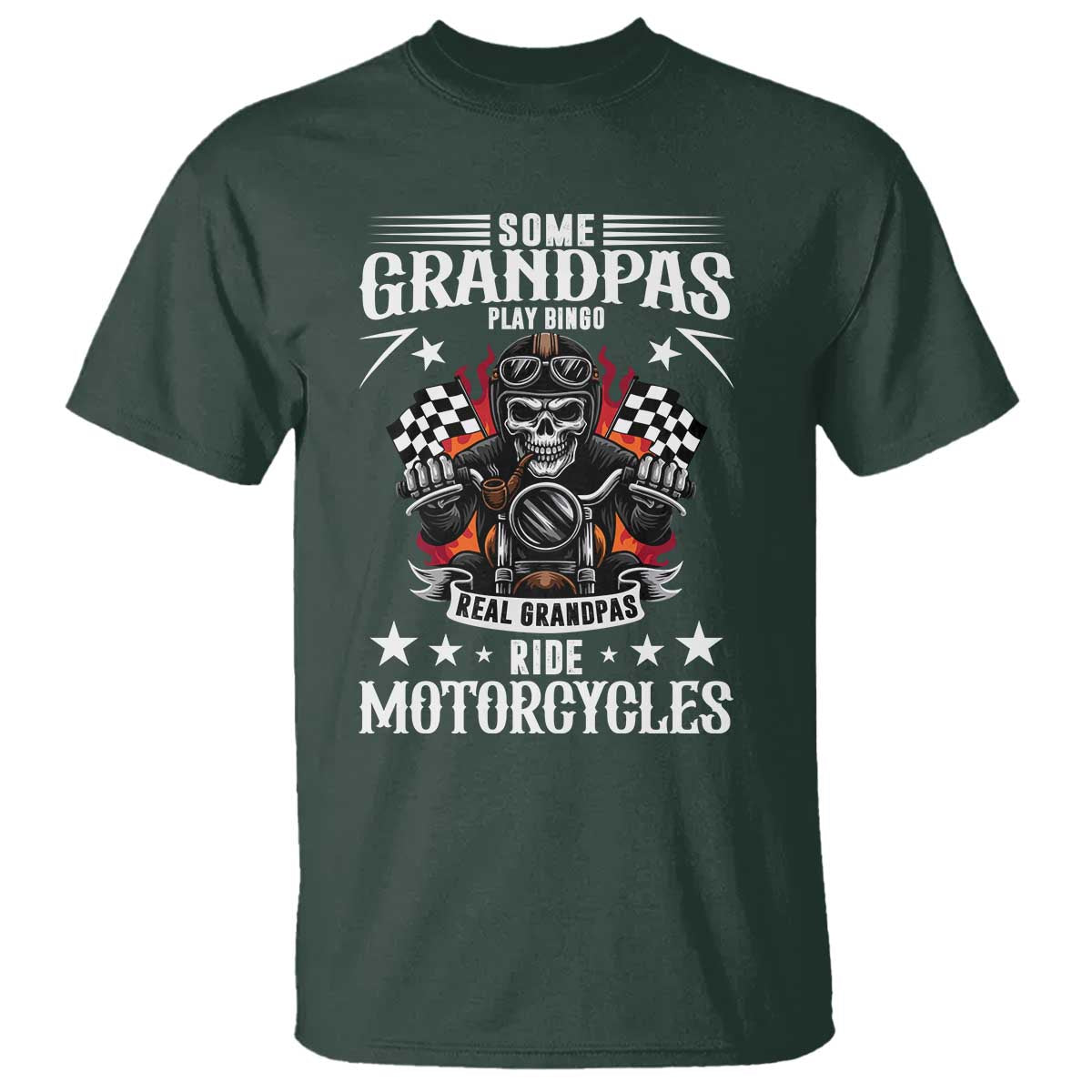 Funny Grandpa Biker T Shirt Some Grandpas Play Bingo Real Grandpas Ride Motorcycles TS14 Dark Forest Green Print Your Wear