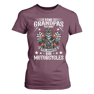 Funny Grandpa Biker T Shirt For Women Some Grandpas Play Bingo Real Grandpas Ride Motorcycles TS14 Maroon Print Your Wear