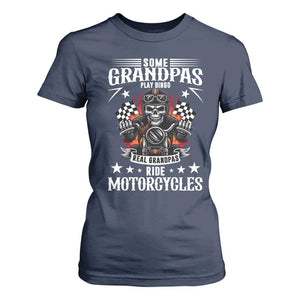 Funny Grandpa Biker T Shirt For Women Some Grandpas Play Bingo Real Grandpas Ride Motorcycles TS14 Navy Print Your Wear