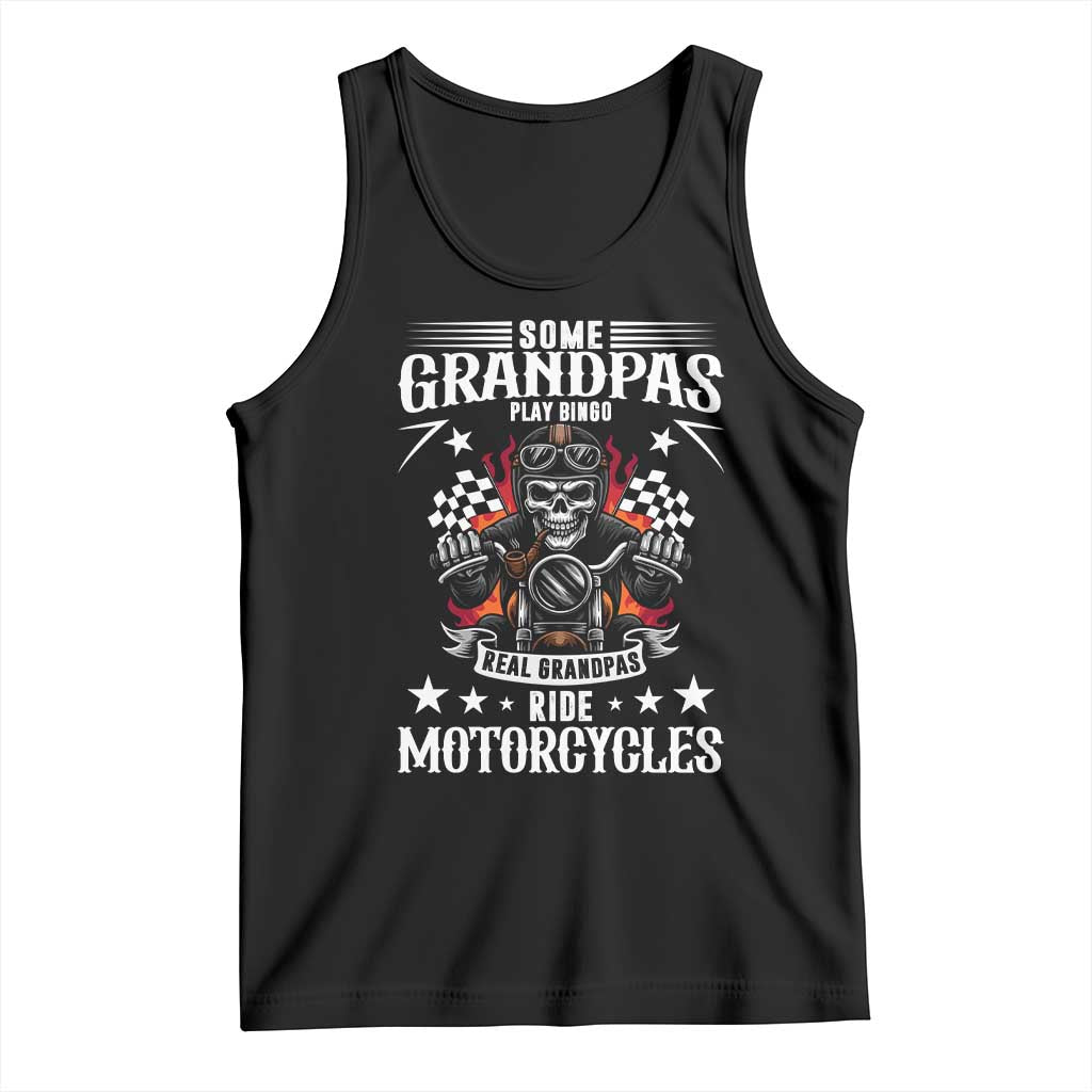 Funny Grandpa Biker Tank Top Some Grandpas Play Bingo Real Grandpas Ride Motorcycles TS14 Black Print Your Wear