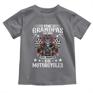 Funny Grandpa Biker Toddler T Shirt Some Grandpas Play Bingo Real Grandpas Ride Motorcycles TS14 Charcoal Print Your Wear