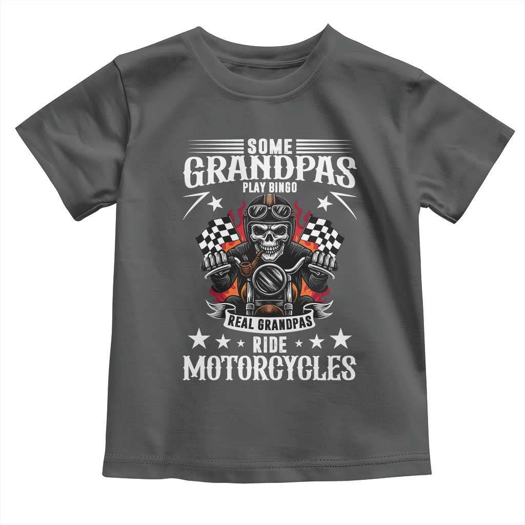 Funny Grandpa Biker Toddler T Shirt Some Grandpas Play Bingo Real Grandpas Ride Motorcycles TS14 Dark Heather Print Your Wear