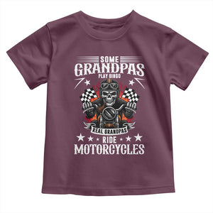Funny Grandpa Biker Toddler T Shirt Some Grandpas Play Bingo Real Grandpas Ride Motorcycles TS14 Maroon Print Your Wear