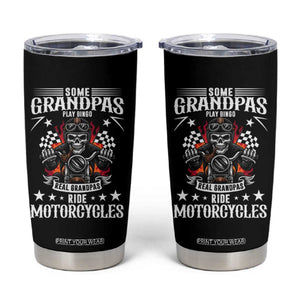 Funny Grandpa Biker Tumbler Cup Some Grandpas Play Bingo Real Grandpas Ride Motorcycles TS14 Black Print Your Wear