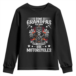 Funny Grandpa Biker Youth Sweatshirt Some Grandpas Play Bingo Real Grandpas Ride Motorcycles TS14 Black Print Your Wear