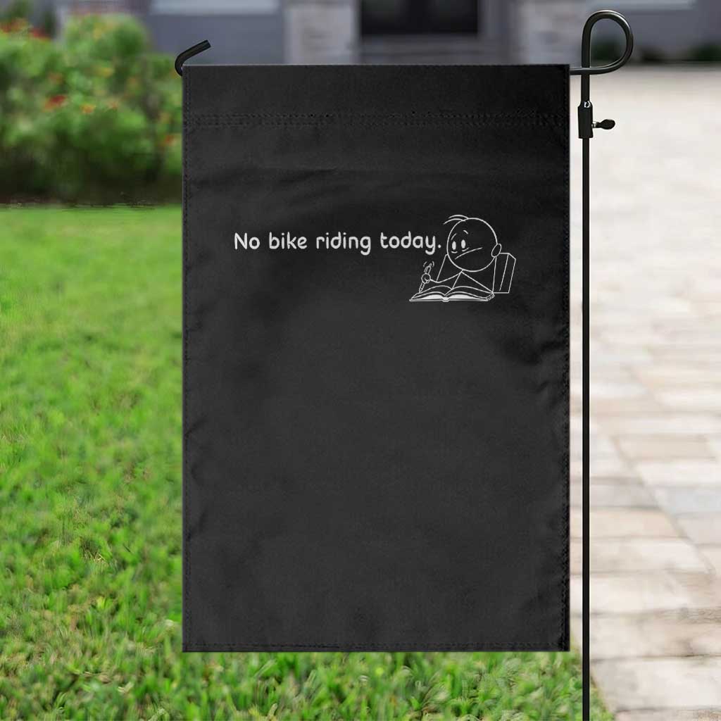 Funny Biker Lovers Garden Flag No Bike Riding Today TS14 Print Your Wear