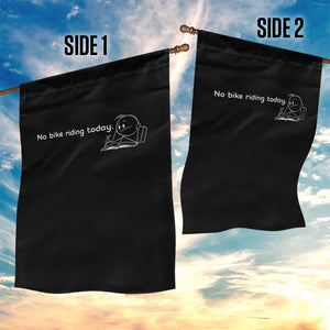 Funny Biker Lovers Garden Flag No Bike Riding Today TS14 Print Your Wear